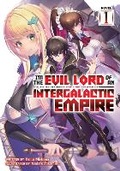 Cover: I'm the Evil Lord of an Intergalactic Empire! (Light Novel) Vol. 1 - Seven Seas Entertainment, LLC