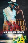 Cover: Married to the Shooter - Urban Books
