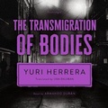 Cover: The Transmigration of Bodies - Blackstone Publishing