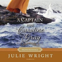 Enlarge image Cover: A Captain for Caroline Gray Lib/E - SHADOW MOUNTAIN