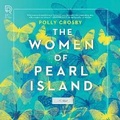 Cover: The Women of Pearl Island Lib/E - Park Row Books