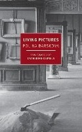 Cover: Living Pictures - NYRB Classics