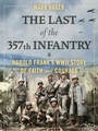 Cover: The Last of the 357th Infantry - Regnery Publishing Inc