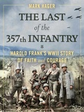 Cover: The Last of the 357th Infantry - Regnery Publishing Inc