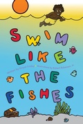 Cover: Swim Like the Fishes - Kinyori Books, LLC