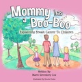 Cover: Mommy Has a Boo-Boo - Flor Publishing LLC