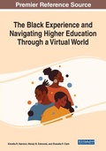 Cover: The Black Experience and Navigating Higher Education Through a Virtual World - Business Science Reference