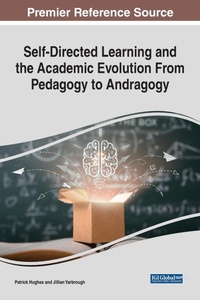 Enlarge image Cover: Self-Directed Learning and the Academic Evolution From Pedagogy to Andragogy - Business Science Reference