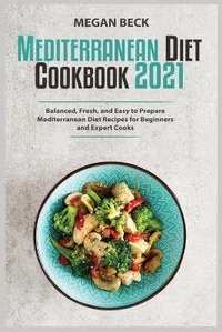 Enlarge image Cover: The Mediterranean Diet Cookbook 2021 - Megan-Diet-Pub