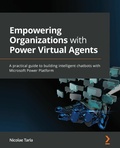 Cover: Empowering Organizations with Power Virtual Agents - Packt Publishing
