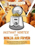 Cover: Ninja Air Fryer and Instant vortex - Megan Buckley