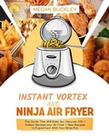 Cover: Ninja Air Fryer and Instant vortex - Megan Buckley