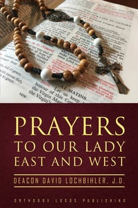 Abbildung von: Prayers to Our Lady East and West - Orthodox Logos