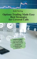 Cover: Options Trading Made Easy - Best Strategies for Covered Calls - Josh Swing