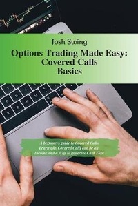 Enlarge image Cover: Options Trading Made Easy - Covered Calls Basics - Josh Swing