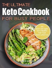 Abbildung von: The Ultimate Keto Cookbook For Busy People - Jen Fisch