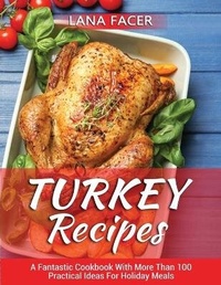 Abbildung von: Turkey Recipes - Lana Facer