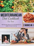 Cover: Mediterranean Diet Cookbook for Two - Dr. Molly White