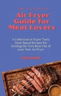 Cover: The Ultimate Air Fryer Guide for Meat Lovers - Donna Thomson