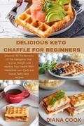 Cover: Delicious Keto Chaffle for Beginners - DIANA COOK
