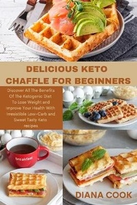 Abbildung von: Delicious Keto Chaffle for Beginners - DIANA COOK