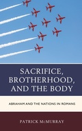 Abbildung von: Sacrifice, Brotherhood, and the Body - Lexington Books/Fortress Academic