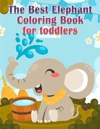 Enlarge image Cover: The Best Elephant Coloring Book For Kids - Wallace Moody R.