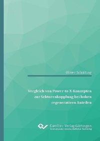 Abbildung von: Vergleich von Power-to-X-Konzepten zur Sektorenkopplung bei hohen regenerativen Anteilen - Cuvillier Verlag