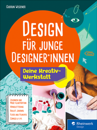 Abbildung von: Design für junge Designer*innen - Rheinwerk