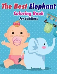 Enlarge image Cover: The Best Elephant Coloring Book For Kids - Wallace Moody R.