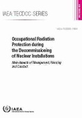 Cover: Occupational Radiation Protection During the Decommissioning of Nuclear Installations - IAEA