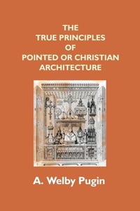 Abbildung von: The True Principles Of Pointed Or Christian Architecture - Kalpaz Publications