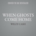Cover: When Ghosts Come Home - HarperCollins