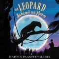 Cover: The Leopard Behind the Moon - HarperCollins