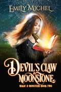 Cover: Devil's Claw & Moonstone (Magic & Monsters, #2) - Emily Michel