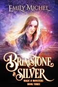 Cover: Brimstone & Silver (Magic & Monsters, #3) - Emily Michel