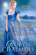 Cover: A Dash of Daring: A Spirited Spinsters Sweet Regency Romance - Robyn Chalmers