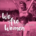 Cover: We Are Women - Andrews McMeel Publishing, LLC