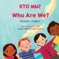 Cover: Who Are We? (Russian-English) - Language Lizard, LLC