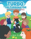 Cover: Turbo The Turbonator (My favorite dog series) - Fulton Books