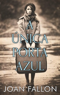 Enlarge image Cover: A Única Porta Azul - Babelcube Inc.