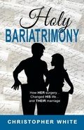 Cover: Holy Bariatrimony - Christopher White