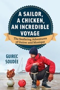 Cover: A Sailor, A Chicken, An Incredible Voyage - Greystone Books