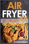 Cover: Air Fryer 101 - Fiona D. Publn