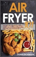 Cover: Air Fryer 101 - Fiona D. Publn