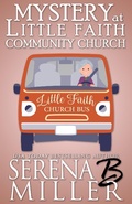 Cover: Mystery At Little Faith Community Church (The Doreen Sizemore Adventures, #7) - The Doreen Sizemore Adventures