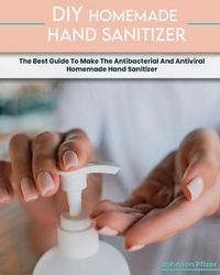 Abbildung von: Homemade Hand Sanitizer - Johnson Pfizer