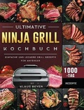 Cover: Ultimative Ninja Grill Kochbuch - Klaus Beyer