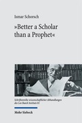 Cover: "Better a Scholar than a Prophet" - Mohr Siebeck