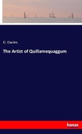Cover: The Artist of Quillamequaggum - Hansebooks